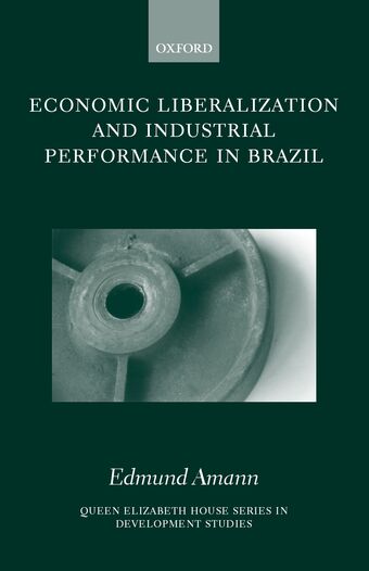 Economic Liberalization and Industrial Performance in Brazil book cover