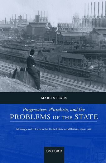 Progressives, Pluralists, and the Problems of the State book cover