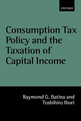 Consumption Tax Policy and the Taxation of Capital Income book cover