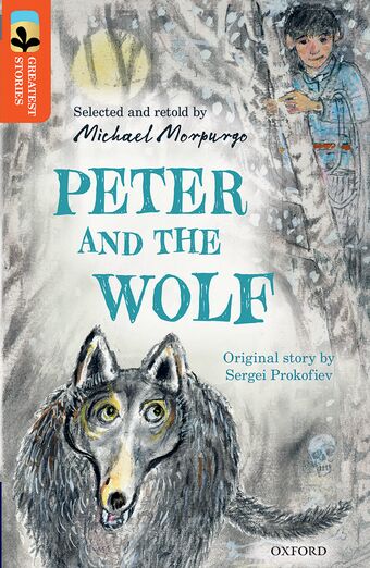 Oxford Reading Tree TreeTops Greatest Stories: Oxford Level 13 Peter and the Wolf book cover