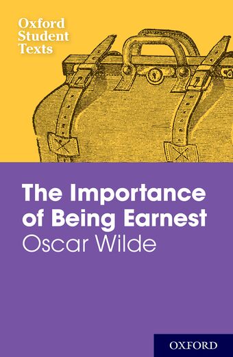 Oxford Student Texts: Wilde The Importance of Being Earnest book cover