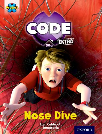 Project X CODE Extra: Gold Book Band, Oxford Level 9 Marvel Towers: Nose Dive book cover