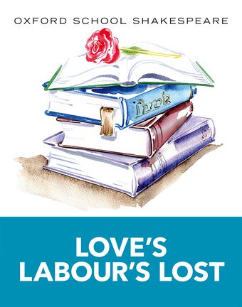 Oxford School Shakespeare: Love's Labour's Lost book cover