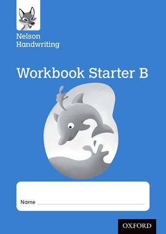 Nelson Handwriting: Reception/Primary 1 Starter B Workbook pack of 10 book cover