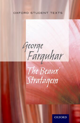 Oxford Student Texts: The Beaux' Stratagem book cover