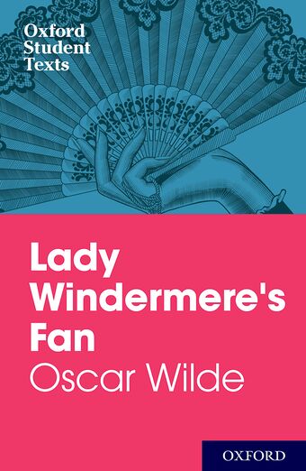 Oxford Student Texts: Lady Windermere's Fan book cover