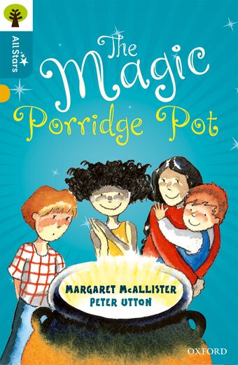 Oxford Reading Tree All Stars: Oxford Level 9 The Magic Porridge Pot book cover