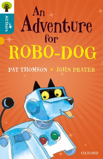 Oxford Reading Tree All Stars: Oxford Level 9 An Adventure for Robo-dog book cover