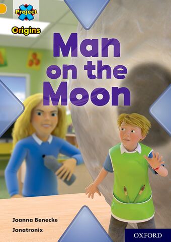 Project X Origins, Gold Book Band, Oxford Level 9, Man on the Moon book cover