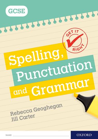 Get It Right: for GCSE. Spelling, Punctuation and Grammar workbook book cover