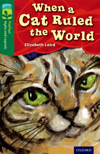 ORT TreeTops Myths and Legends Level 12 When A Cat Ruled the World book cover