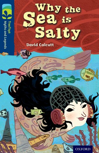 TreeTops Myths and Legends Level 14 Why the Sea Is Salty book cover