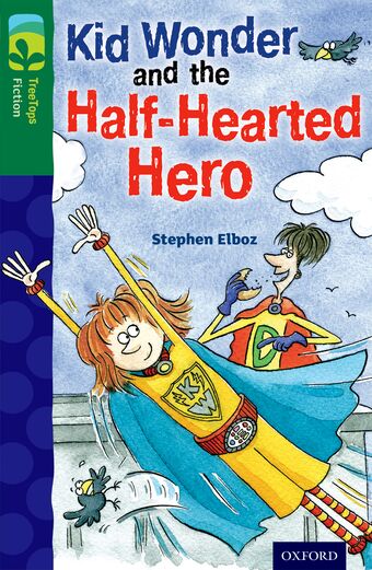 ORT TreeTops Fiction Level 12C Kid Wonder and the Half-Hearted Hero book cover
