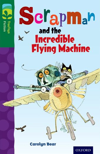 ORT TreeTops Fiction Level 12C Scrapman and the Incredible Flying Machine book cover