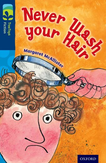 TreeTops Fiction Level 14A Never Wash your Hair book cover