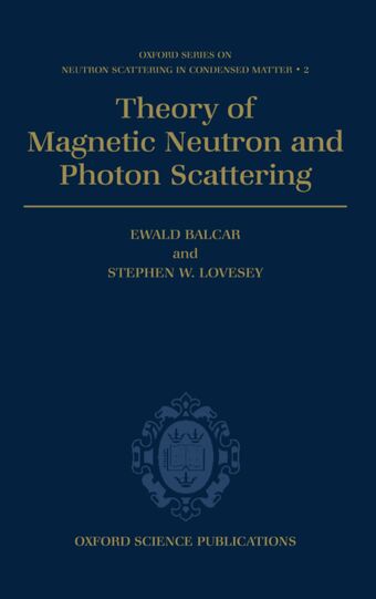 Theory of Magnetic Neutron and Photon Scattering book cover