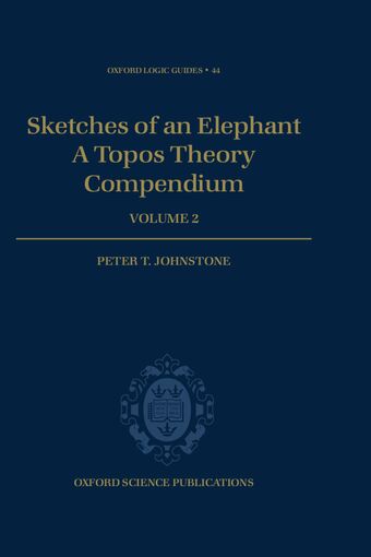Sketches of an Elephant: A Topos Theory Compendium book cover