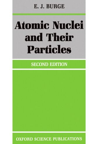 Atomic Nuclei and their Particles book cover