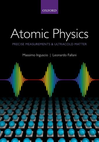 Atomic Physics: Precise Measurements and Ultracold Matter book cover