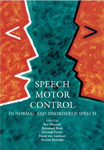 Speech Motor Control in Normal and Disordered Speech book cover