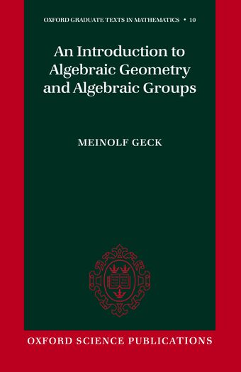 An Introduction to Algebraic Geometry and Algebraic Groups book cover