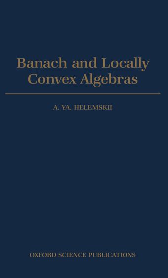 Banach and Locally Convex Algebras book cover