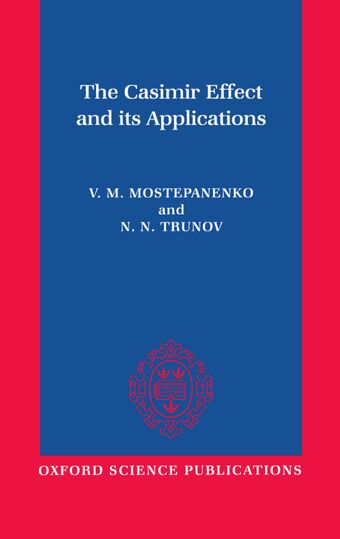The Casimir Effect and Its Applications book cover
