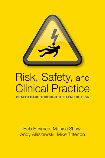 Risk, Safety and Clinical Practice book cover