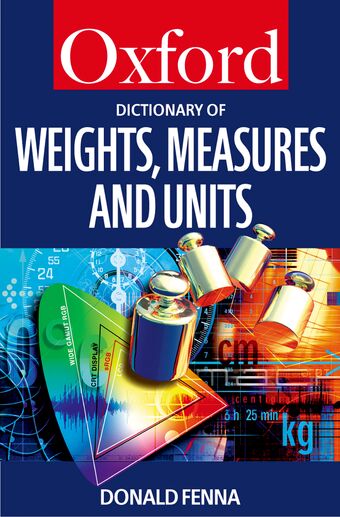 A Dictionary of Weights, Measures, and Units book cover