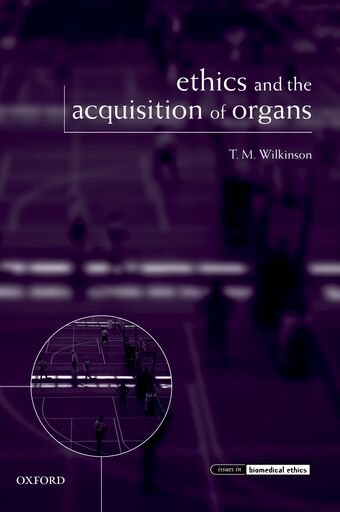 Ethics and the Acquisition of Organs book cover
