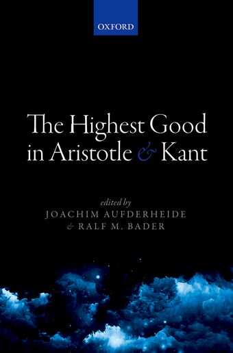 The Highest Good in Aristotle and Kant book cover