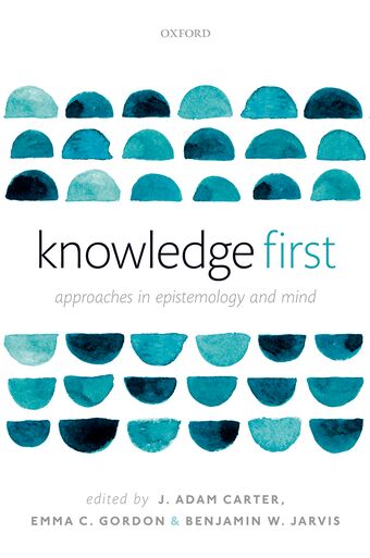 Knowledge First Approaches in Epistemology and Mind book cover