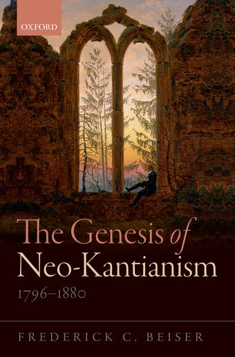 The Genesis of Neo-Kantianism, 1796-1880 book cover