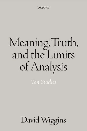 Meaning, Truth, and the Limits of Analysis Ten Studies book cover