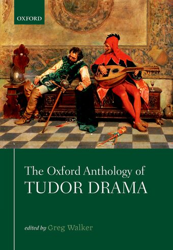 The Oxford Anthology of Tudor Drama book cover