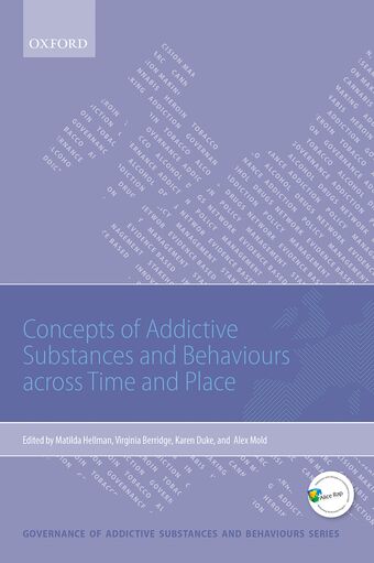 Concepts of Addictive Substances and Behaviours across Time and Place book cover
