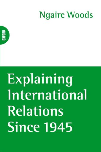Explaining International Relations since 1945 book cover