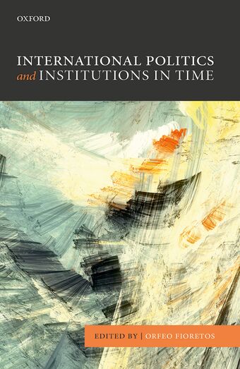 International Politics and Institutions in Time book cover