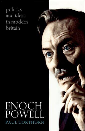Enoch Powell Politics and Ideas in Modern Britain book cover