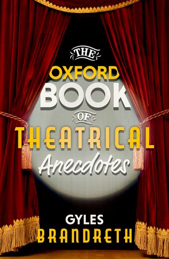 Oxford Book of Theatrical Anecdotes book cover