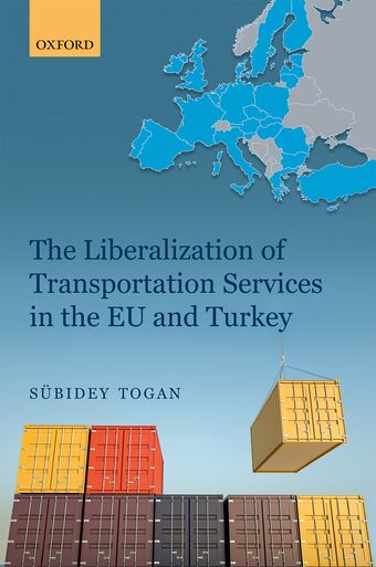 The Liberalization of Transportation Services in the EU and Turkey book cover