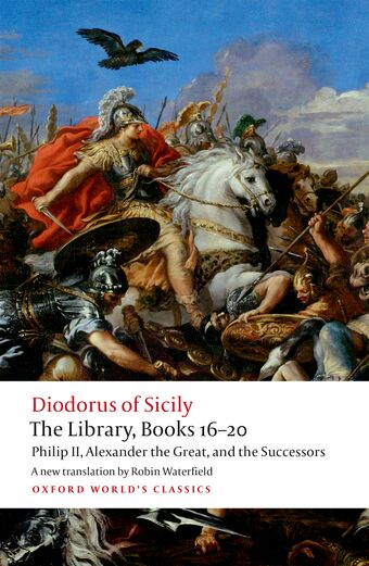 The Library, Books 16-20 Philip II, Alexander the Great, and the Successors book cover