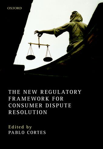 The New Regulatory Framework for Consumer Dispute Resolution book cover