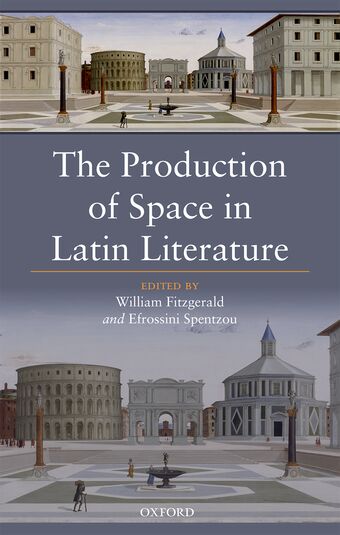 The Production of Space in Latin Literature book cover