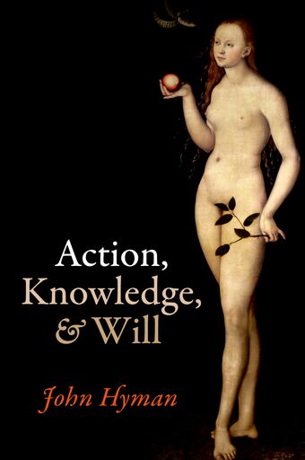 Action, Knowledge, and Will book cover