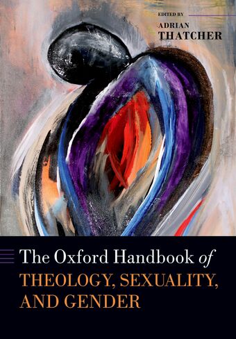 The Oxford Handbook of Theology, Sexuality, and Gender book cover