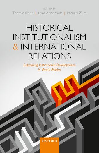 Historical Institutionalism and International Relations book cover