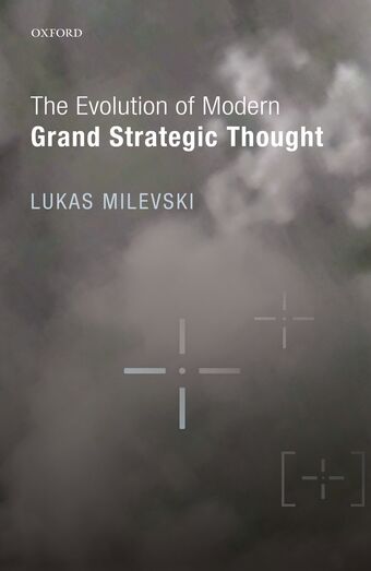 The Evolution of Modern Grand Strategic Thought book cover