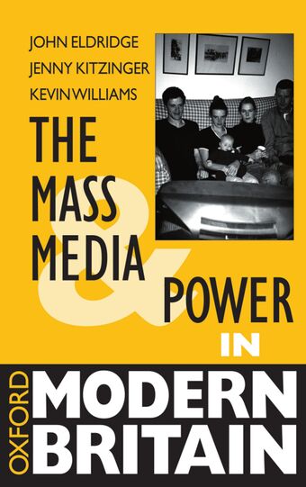 The Mass Media and Power in Modern Britain book cover