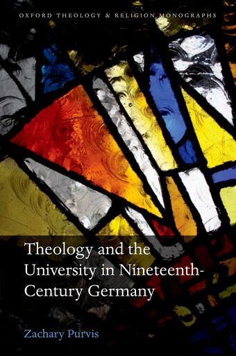 Theology and the University in Nineteenth-Century Germany book cover